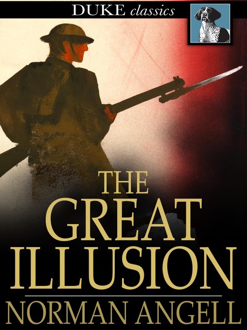 Title details for The Great Illusion by Norman Angell - Available